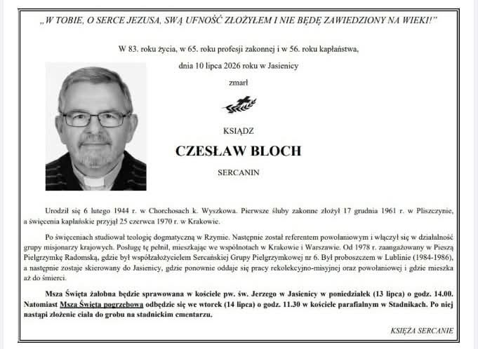 Nekrolog w języku polskim z czarno-białym zdjęciem starszego księdza w okularach po lewej stronie. Informuje o śmierci księdza Czesława Blocha, sercanina, który zmarł 10 lipca 2026 roku w Jasienicy w wieku 83 lat. Zawiera cytat religijny u góry, krótki życiorys oraz informacje o uroczystościach pogrzebowych: msza żałobna odbędzie się 13 lipca o godz. 14:00 w kościele św. Jerzego w Jasienicy, a pogrzeb 14 lipca o godz. 11:30 w kościele parafialnym w Stadnikach, po czym nastąpi złożenie ciała na miejscowym cmentarzu.