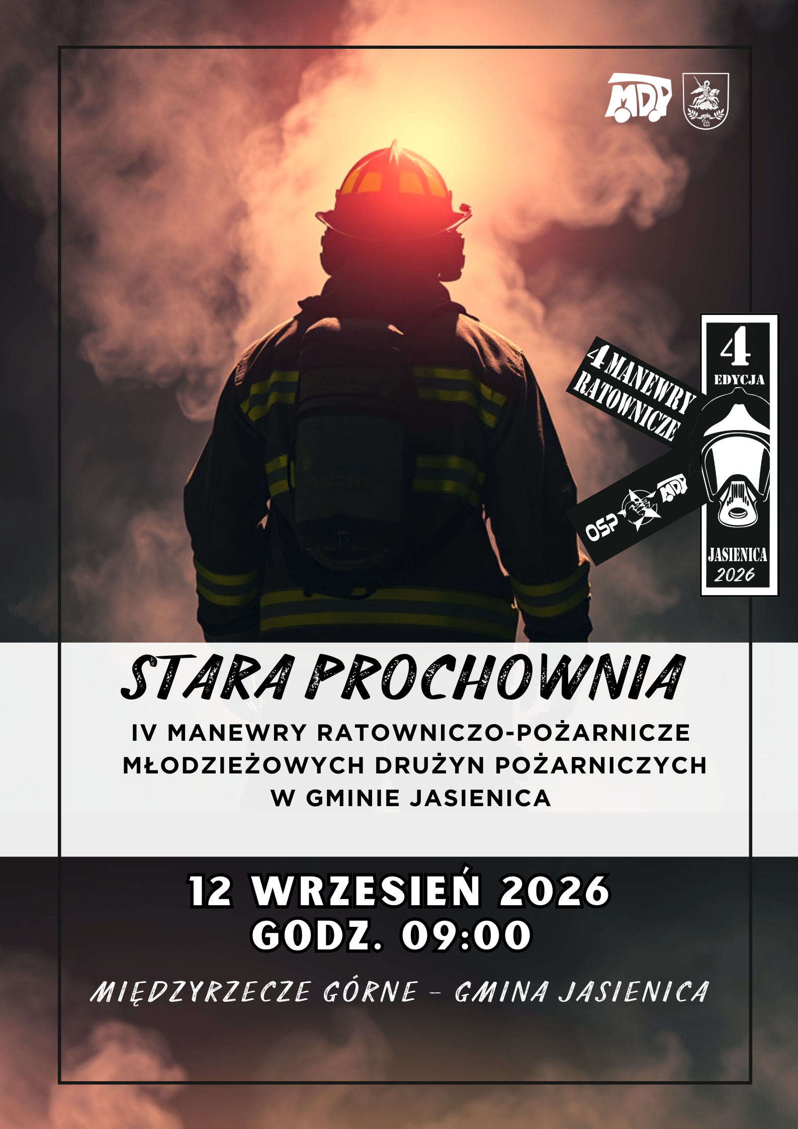 Plakat promujący IV Manewry Ratowniczo-Pożarnicze Młodzieżowych Drużyn Pożarniczych w Gminie Jasienica. W tle strażak w hełmie, stojący na tle dymu i światła. Na plakacie informacje: 12 września 2026 r., godz. 9:00, Międzyrzecze Górne – Gmina Jasienica. Na grafice znajdują się również logotypy organizatorów oraz oznaczenie IV edycji wydarzenia.