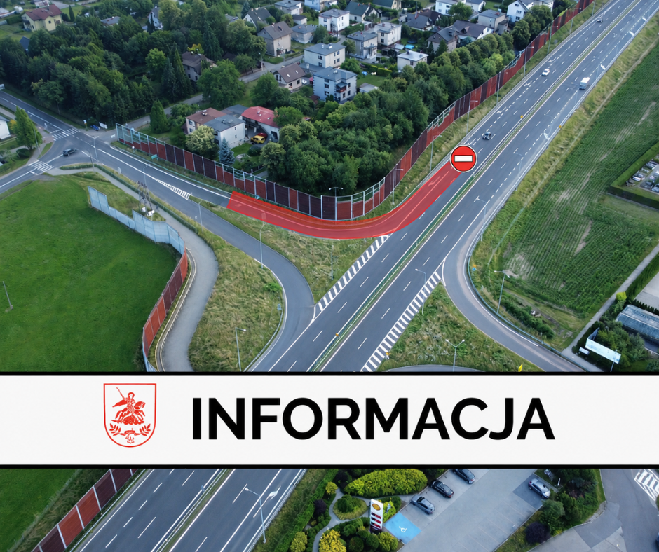 Widok z lotu ptaka na skrzyżowanie dróg przy trasie ekspresowej, z czerwonym zaznaczeniem fragmentu jezdni objętego zmianą organizacji ruchu oraz znakiem zakazu wjazdu. W tle widoczne są zabudowania mieszkalne, zieleń i pola. Na grafice znajduje się napis „INFORMACJA” oraz herb.