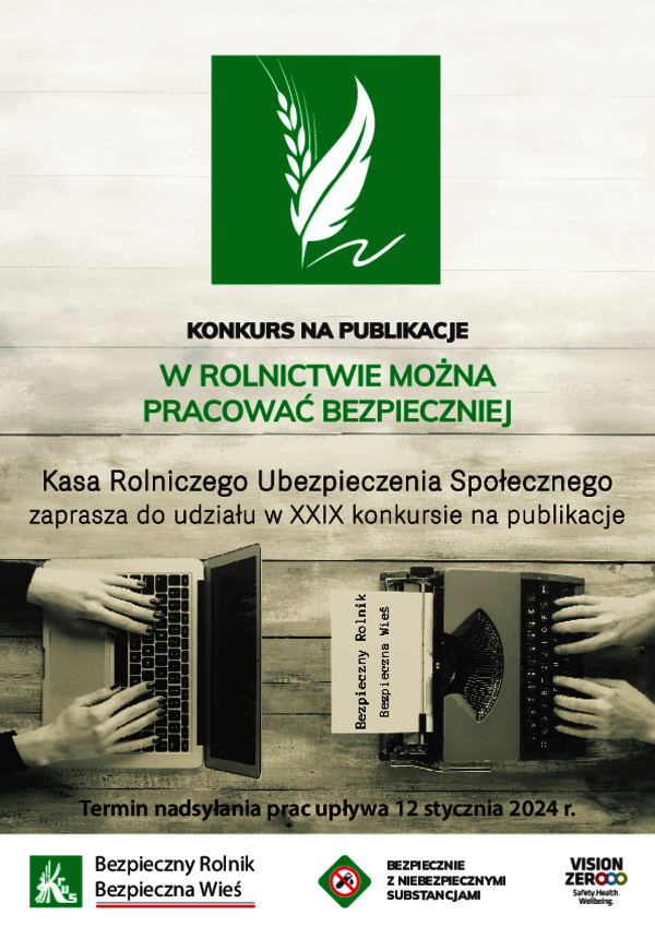 Plakat - KRUS zaprasza do udziału w XXIX konkursie  na publikacje  „W rolnictwie można pracować bezpieczniej”