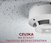 Czujka na straży Twojego bezpieczeństwa