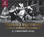 Turniej Rycerski o Złoto Księcia Przemka I