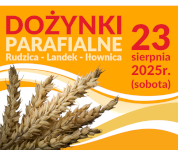 DOŻYNKI PARAFIALNE – Rudzica, Landek, Iłownica